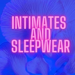 Intimates and Sleepwear